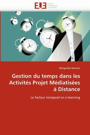 Gestion du temps dans les activits projet mdiatises ? distance, ROMERO-M