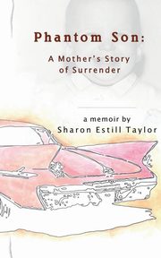 Phantom Son, Taylor Sharon Estill