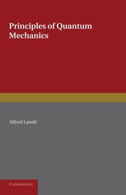 Principles of Quantum Mechanics, Lande Alfred