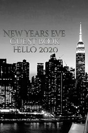 New Years Eve Iconic   Manhattan Night  Skyline Hello 2020  blank guest book, Huhn Sir Michael