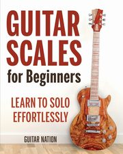Guitar Scales for Beginners, Nation Guitar