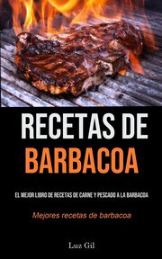 Recetas De Barbacoa, Gil Luz