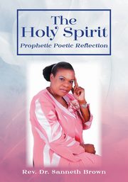 The Holy Spirit, Brown Rev. Dr. Sanneth