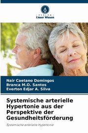 Systemische arterielle Hypertonie aus der Perspektive der Gesundheitsfrderung, Caetano Domingos Nair