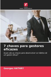 7 chaves para gestores eficazes, HATHRY Georges