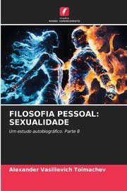 ksiazka tytu: FILOSOFIA PESSOAL autor: Tolmachev Alexander Vasilievich
