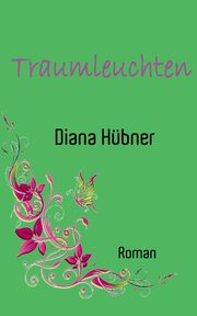 Traumleuchten, Hbner Diana
