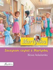 Martynka Nowa koleanka Zaczynam czyta z Martynk, Delahaye Gilbert