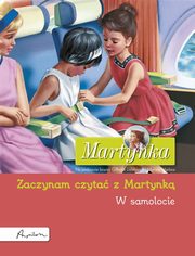 Martynka W samolocie Zaczynam czyta z Martynk, Delahaye Gilbert