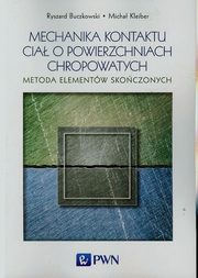 Mechanika kontaktu cia o powierzchniach chropowatych, Buczkowski Ryszard, Kleiber Micha