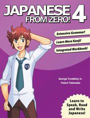 ksiazka tytu: Japanese From Zero! 4 autor: Trombley George