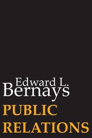 Public Relations, Bernays Edward L.