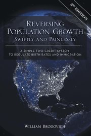 Reversing Population Growth Swiftly and Painlessly, Brodovich William W