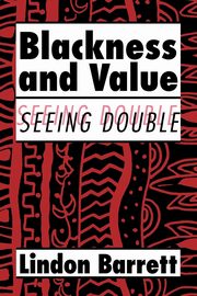 Blackness and Value, Barrett Lindon