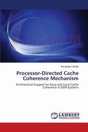 Processor-Directed Cache Coherence Mechanism, Hande Sarojadevi