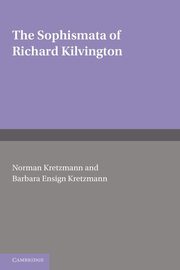The Sophismata of Richard Kilvington, Kilvington Richard