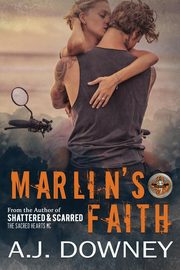 Marlin's Faith, Downey A.J.