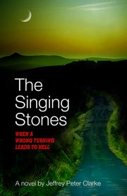 ksiazka tytu: The Singing Stones autor: Clarke Jeffrey Peter