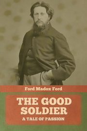 The Good Soldier, Madox Ford Ford
