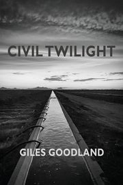 Civil Twilight, Goodland Giles