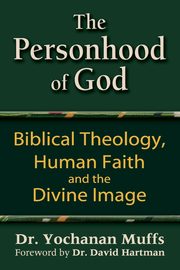 Personhood of God, Muffs Dr. Yochanan