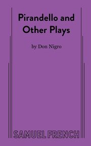 Pirandello and Other Plays, Nigro Don