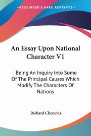 An Essay Upon National Character V1, Chenevix Richard