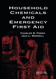 Household Chemicals and Emergency First Aid, Foden Betty A.