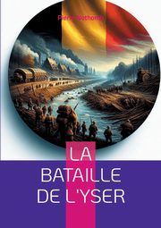 La bataille de l'Yser, Nothomb Pierre