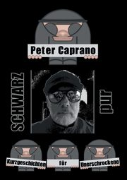 SCHWARZpur, Caprano Peter