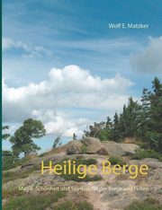 Heilige Berge, Matzker Wolf E.