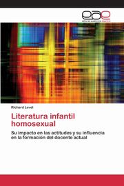 ksiazka tytu: Literatura infantil homosexual autor: Level Richard