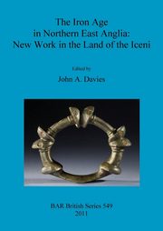 The Iron Age in Northern East Anglia, 