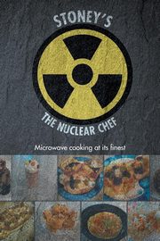 Stoney's The Nuclear Chef, Stoney