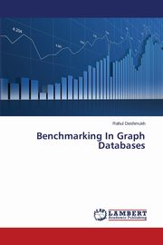 ksiazka tytu: Benchmarking in Graph Databases autor: Deshmukh Rahul