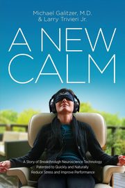 A New Calm, Galitzer M.D. Michael
