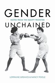 Gender Unchained, Greaves Lorraine