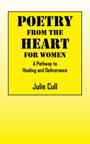 Poetry From the Heart, Cull Julie