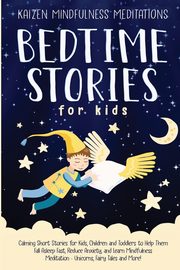 Bedtime Stories for Kids, Mindfulness Meditations Kaizen