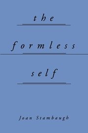 The Formless Self, Stambaugh Joan