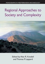 Regional Approaches to Society and Complexity, Leppard Thomas P.