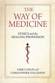 The Way of Medicine, Curlin Farr