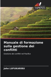 Manuale di formazione sulla gestione dei conflitti, LUFUKARIBU John