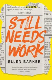 Still Needs Work, Barker Ellen