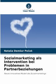 Sozialmarketing als Intervention bei Problemen in Partnerbeziehungen, Demar Peak Nataa