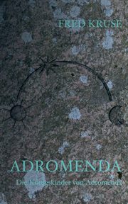 Adromenda - Die Knigskinder von Adromenda (Band 1), Kruse Fred