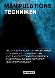 Manipulations Techniken, Black Dylan