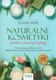 ksiazka tytu: Naturalne kosmetyki autor: Jager Juliane