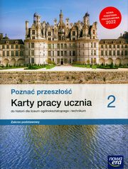 Pozna przeszo 2 Karty pracy ucznia Zakres podstawowy., Panimasz Katarzyna