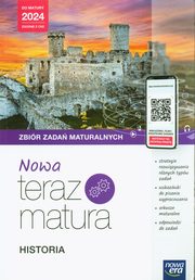 Nowa Teraz Matura Historia Zbir zada maturalnych Do matury 2024, Budzyska Maria, Kowalczyk Wodzimierz K., niegocki Robert